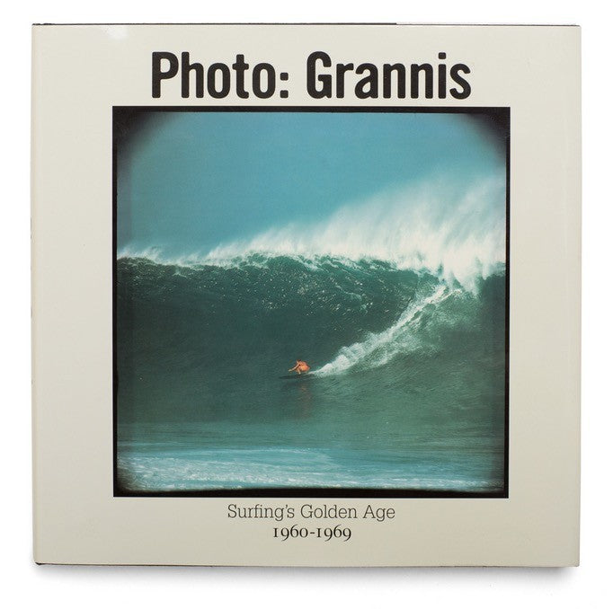 Livre de Surf: LEROY GRANNIS - Surfing's Golden Age 1960-1969