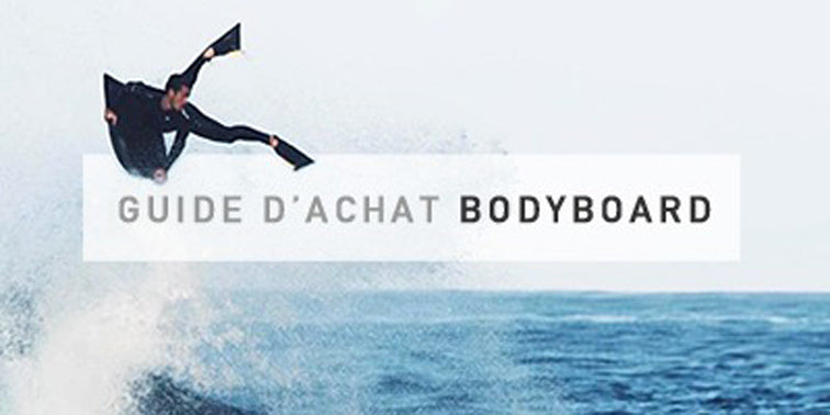 Guide d'achat Bodyboard