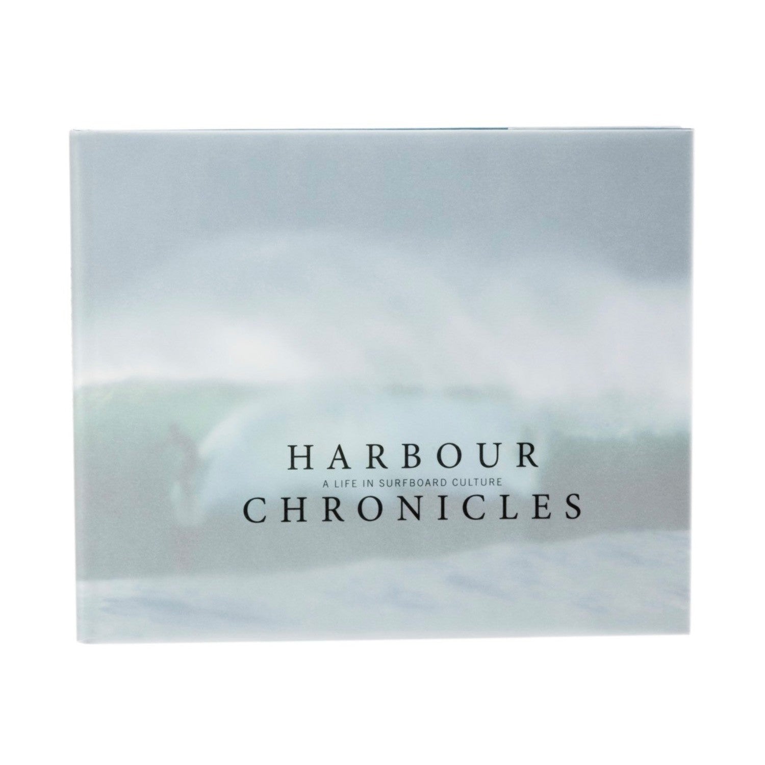 Surf Book: Harbor Chronicles - A Life In Surfboard Culture